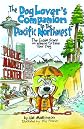 The Dog Lover's Companion to the Pacific Northwest: The Inside Scoop on Where to Take Your Dog