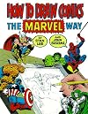 How to Draw Comics the Marvel Way