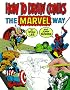 How to Draw Comics the Marvel Way How to Draw Comics the Marvel Way