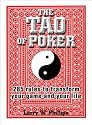 The Tao Of Poker: 285 Rules to Transform Your Game and Your Life