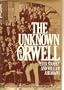 The Unknown Orwell