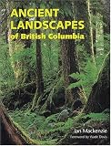 Ancient Landscapes of British Columbia