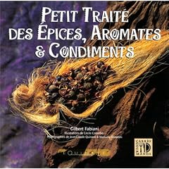 Petit trait� des �pices, aromates et condiments