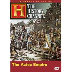 In Search of History - The Aztec Empire (History Channel)