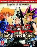 Yu-Gi-Oh! The Sacred Cards (Primas Official Strategy Guide)