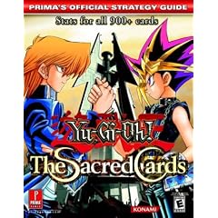Yu-GI-Oh! the Sacred Cards: Prima's Official Strategy Guide