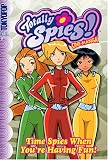 Totally Spies Volume 4: Time Spies When You're Having Fun (Totally Spies Graphic Novel) (v. 4)