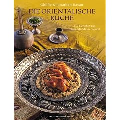Die orientalische K�che. 157 Gerichte aus Tausendundeiner Nacht