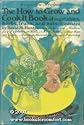 The How To Grow and Cook It Book of Vegetables, Herbs, Fruits and Nuts