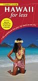 Hawaii For Less (For Less Compact Guides)
