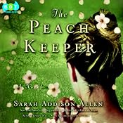The Peach Keeper: A Novel | [Sarah Addison Allen]