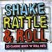 Shake Rattle & Roll