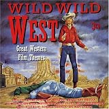 Music : Wild Wild West (Great Western Film Themes)