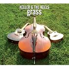 Grass by  Keller & the Keels 