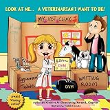 Look at Me, a Veterinarian I Want to Be
