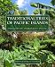 Book Traditional Trees of Pacific Islands: Their Culture, Environment And Use