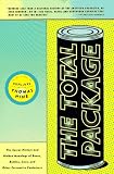 The Total Package: The Secret History and Hidden Meanings of Boxes, Bottles, Cans, and Other Persuasive Containers