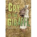 Cry of the Giraffe