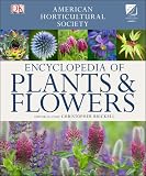 American Horticultural Society Encyclopedia of Plants and Flowers (American Horticultural Society)