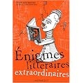 Enigmes litt�raires extraordinaires
