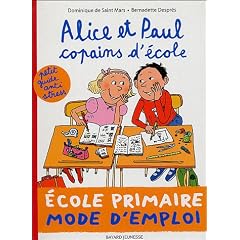 Alice et Paul copains d'école : Ecole primaire mode d'emploi