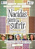 Born to Suffer (Nacidas para sufrir)  [Reg.2]