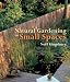 Books : Natural Gardening in Small Spaces