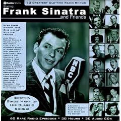 Frank Sinatra and Friends : 60 Greatest Old Time Radio Shows with Book