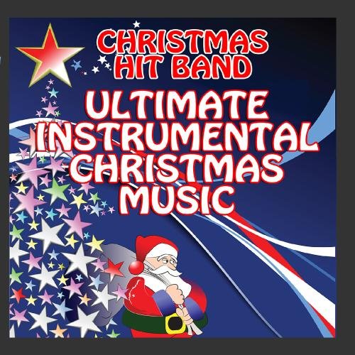 Christmas Hits - Ultimate Instrumental Christmas Music - Zortam Music