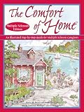 The Comfort of Home Multiple Sclerosis Edition: An Illustrated Step-by-Step Guide for Multiple Sclerosis Caregivers