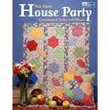 House Party: Coordinated Quilts and Pillows (That Patchwork Place) ~ Sue Hunt