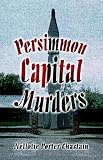 Persimmon Capital Murders