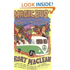 Magic Bus: On the Hippie Trail from Istanbul to India