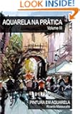 WATERCOLORS PRACTICE VOLUME III (Portuguese Edition)