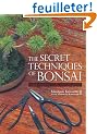 The Secret Techniques of Bonsai: A Guide to Starting, Raising, And Shaping Bonsai