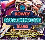 Blues Bureau`s Rowdy Roadhouse Blues