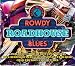 image and picture of Blues Bureau's Rowdy Roadhouse