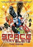 Space Travelers - The Movie