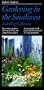 Taylor's Guide to Gardening in the Southwest: Including California (Taylor's Gardening Guides)