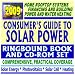 2009 Consumer's Guide to Solar Power: Financing Solar Energy Systems, Heating Your Water with the Sun, Photovoltaics for Farms and Ranches, Government Guides (Ringbound Book and CD-ROM Set)
