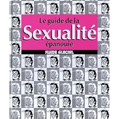 Le Guide de la sexualit� �panouie