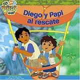 Diego y Papi al rescate (Diego and Papi to the Rescue) (Go, Diego, Go!)