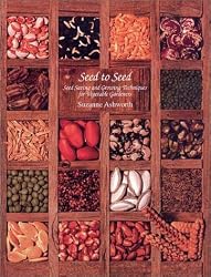 Seed to Seed: Seed Saving and Growing Techniques for Vegetable Gardeners