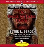 The Osama bin Laden I Know: An Oral History of al Qaeda's Leader