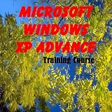 Microsoft Windows XP Advance Training Course
