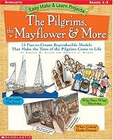 Easy Make & Learn Projects: The Pilgrims, the Mayflower & More (Easy Make & Learn Projects)