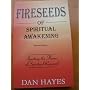 Fireseeds of spiritual awakening by Dan Hayes