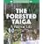 The Forested Taiga: A Web of Life (World of Biomes)