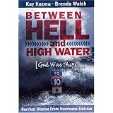 Between Hell And High Water: God Was There