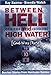 Between Hell and High Water: Survival Stories from Hurricane Katrina--God Was There